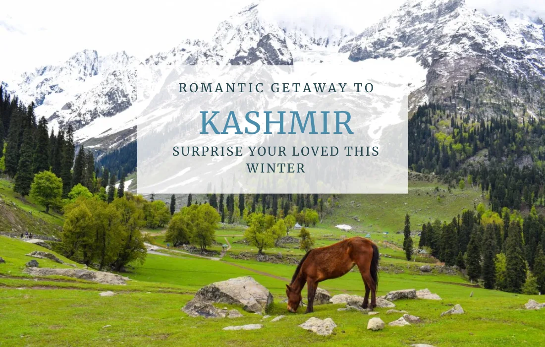 Romantic getaway to Kashmir Surprise your loved this winter