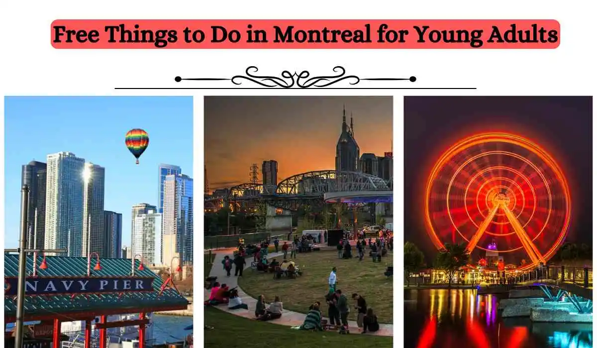 A promotional image titled "Free Things to Do in Montreal for Young Adults" featuring three photos: a hot air balloon over city skyscrapers, people sitting on a lawn with a bridge in the background at sunset, and a brightly lit Ferris wheel at night.
