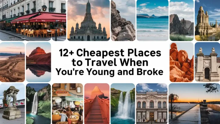 Collage of budget-friendly travel destinations with diverse landscapes, including beaches, mountains, and historic cities. The center text reads: 12+ Cheapest Places to Travel When Youre Young and Broke.